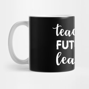 Teaching Future Leaders Mug